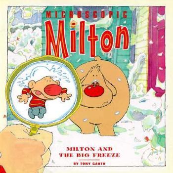 Paperback Milton and the Big Freeze (Microscopic Milton) Book