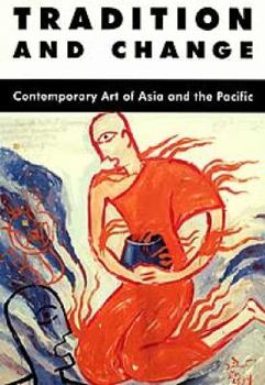 Paperback Tradition and change: Contemporary art of Asia and the Pacific Book