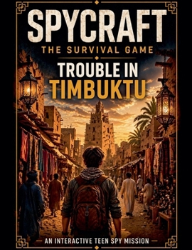 Spycraft, The Survival Game: Trouble in Timbuktu