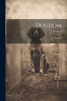 Paperback Dogdom: Monthly; Volume 8 Book