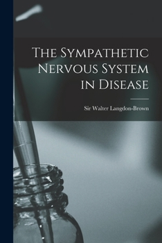 Paperback The Sympathetic Nervous System in Disease Book