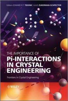 Hardcover The Importance of Pi-Interactions in Crystal Engineering: Frontiers in Crystal Engineering Book