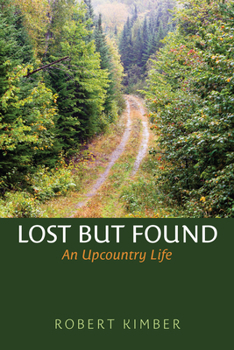 Hardcover Lost But Found: An Upcountry Life Book