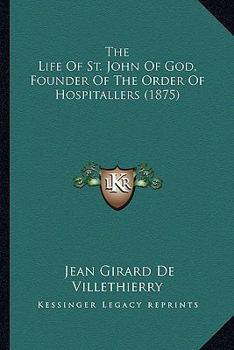The Life of S. John of God, Founder of the Order of Hospitallers
