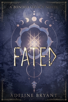 Paperback Fated: A Bonded Legacy Novel Book