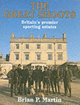 Hardcover The Great Shoots : Britain's Premier Sporting Estates Book