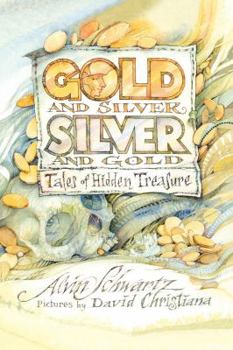 Paperback Gold and Silver, Silver and Gold: Tales of Hidden Treasure Book