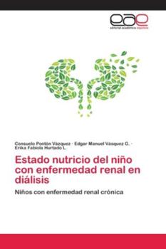 Estado nutricio del niño con enfermedad renal en diálisis: Niños con enfermedad renal crónica