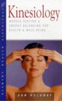 Paperback Kinesiology: Muscle Testing & Energy Balancing for Health & Well-Being Book