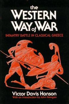 Paperback The Western Way of War: Infantry Battle in Classical Greece Book