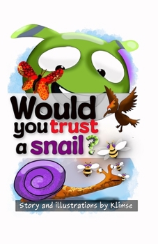 Paperback Would you trust a snail? Book