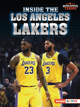 Inside the Los Angeles Lakers (Super Sports Teams - Book  of the Super Sports Teams (Lerner ™ Sports)