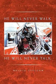 Paperback He Will Never Walk. He Will Never Talk. Book