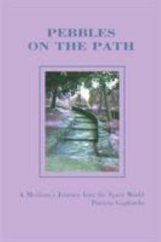 Paperback Pebbles on the Path: A Medium's Journey Into the Spirit World Book