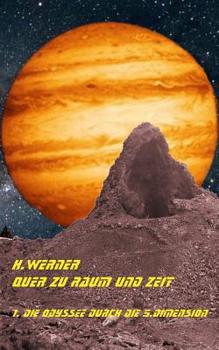 Paperback Quer zu Raum und Zeit: 1. Die Odyssee durch die 5. Dimension [German] Book