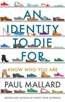Paperback An Identity to Die For: Know Who You Are Book