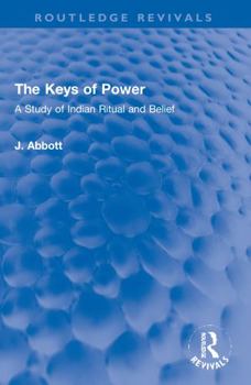 Paperback The Keys of Power: A Study of Indian Ritual and Belief Book