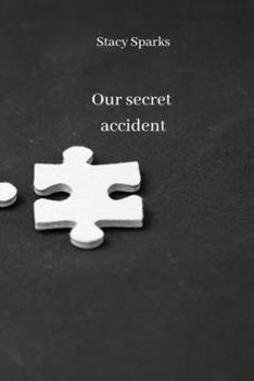 Paperback Our secret accident Book