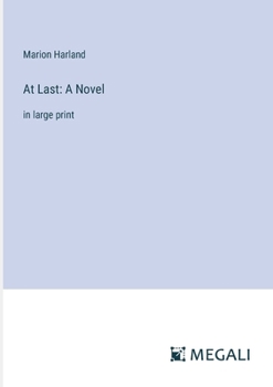 Paperback At Last: A Novel: in large print Book