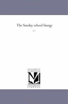 Paperback The Sunday School Liturgy ... Book