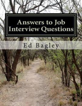 Paperback Answers to Job Interview Questions: Learn How to Respond When It Really Matters With Answers to Job Interview Questions Book