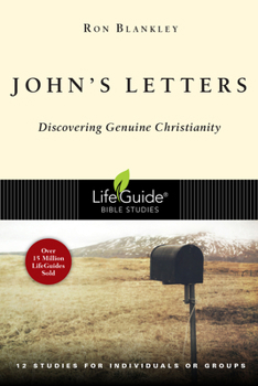 John's Letters: Discovering Genuine Christianity - Book  of the LifeGuide Bible Studies