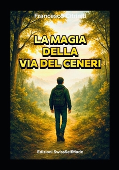 La Magia della Via del Ceneri (Italian Edition)