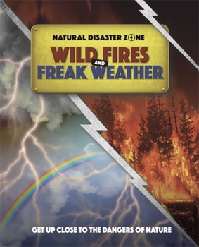 Paperback Natural Disaster Zone: Wildfires and Freak Weather Book