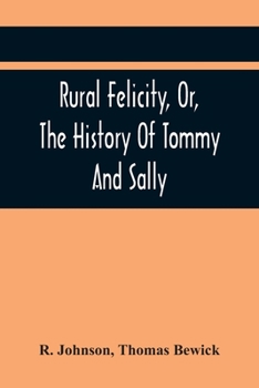 Paperback Rural Felicity, Or, The History Of Tommy And Sally Book