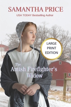The Amish Firefighter's Widow - Book #8 of the Expectant Amish Widows