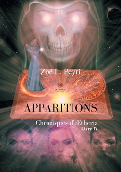 Paperback Apparitions: Chroniques d'Ætheria-Livre IV [French] Book