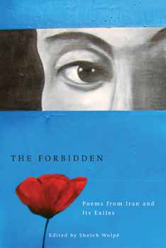 Paperback The Forbidden: Poems from Iran and Its Exiles Book