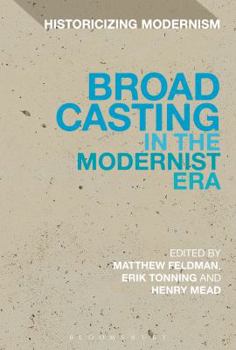 Paperback Broadcasting in the Modernist Era Book