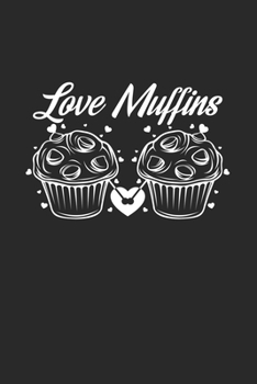 Love muffins: 6x9 Muffins | blank with numbers paper | notebook | notes