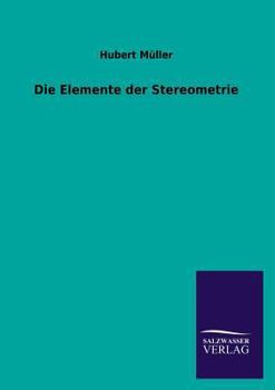 Paperback Die Elemente Der Stereometrie [German] Book