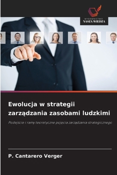 Ewolucja w strategii zarzadzania zasobami ludzkimi (Polish Edition)
