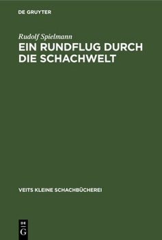 Hardcover Ein Rundflug Durch Die Schachwelt [German] Book