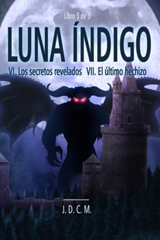 Paperback Luna ?ndigo VI & VII: VI- Los secretos revelados, VII- El ?ltimo hechizo [Spanish] Book