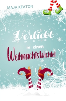 Paperback Verliebt in einen Weihnachtswichtel [German] Book