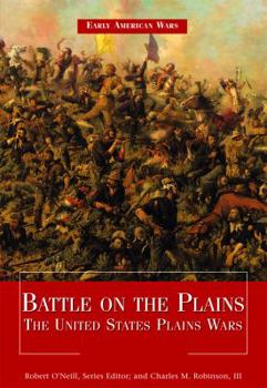 Library Binding Battle on the Plains: The United States Plains Wars Book