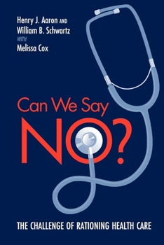 Paperback Can We Say No?: The Challenge of Rationing Health Care Book