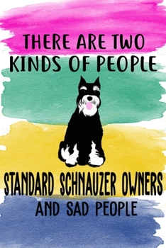 There Are Two Kinds Of People Standard Schnauzer Owners And Sad People: Standard Schnauzer Puppy Dog 2020 2021 Monthly Weekly Planner Calendar Schedule Organizer Appointment Journal Notebook For Dog O