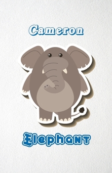 Paperback Cameron Elephant A5 Lined Notebook 110 Pages: Funny Blank Journal For Zoo Wide Animal Nature Lover Relative Family Baby First Last Name. Unique Studen Book