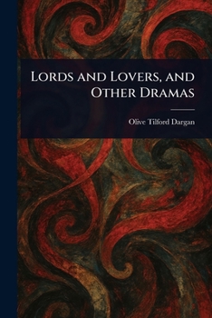 Paperback Lords and Lovers, and Other Dramas Book