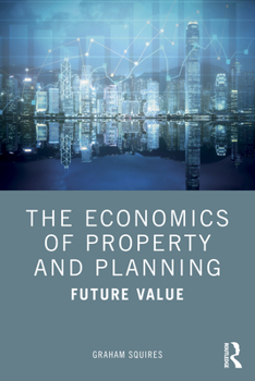 Paperback The Economics of Property and Planning: Future Value Book