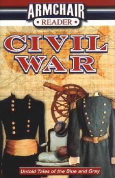 Armchair Reader Civil War: Untold Stories of the Blue and Gray - Book  of the Armchair Reader