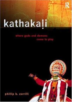 Paperback Kathakali Dance-Drama: Where Gods and Demons Come to Play Book