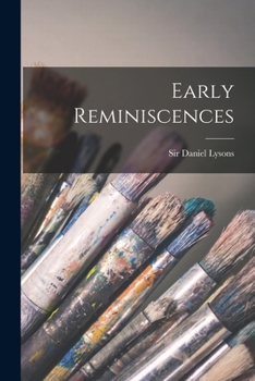 Paperback Early Reminiscences [microform] Book