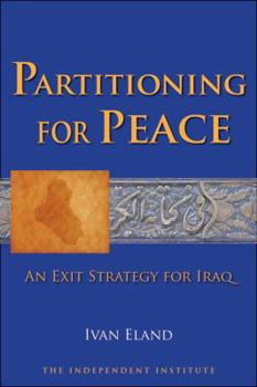 Paperback Partitioning for Peace: An Exit Strategy for Iraq Book