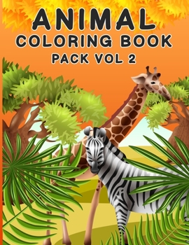 Animal Coloring Book Pack Vol 2: Creative Easy Animal Coloring Book Pack Vol 2 For Boys And Girls With Page Size 8.5 X 11 Single Sided